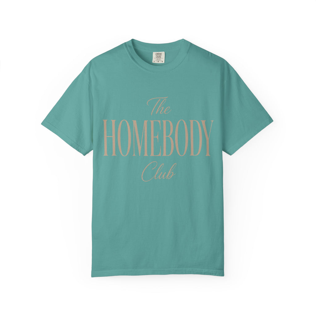 The Homebody Club Unisex Garment-Dyed T-shirt