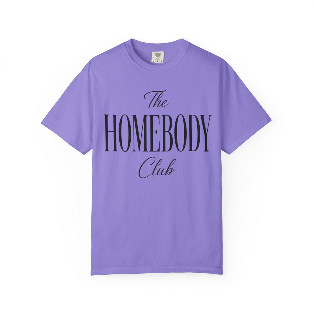 The Homebody club Blk Unisex Garment-Dyed T-shirt