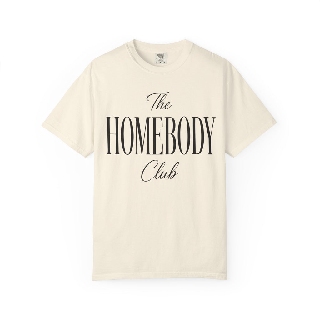 The Homebody club Blk Unisex Garment-Dyed T-shirt