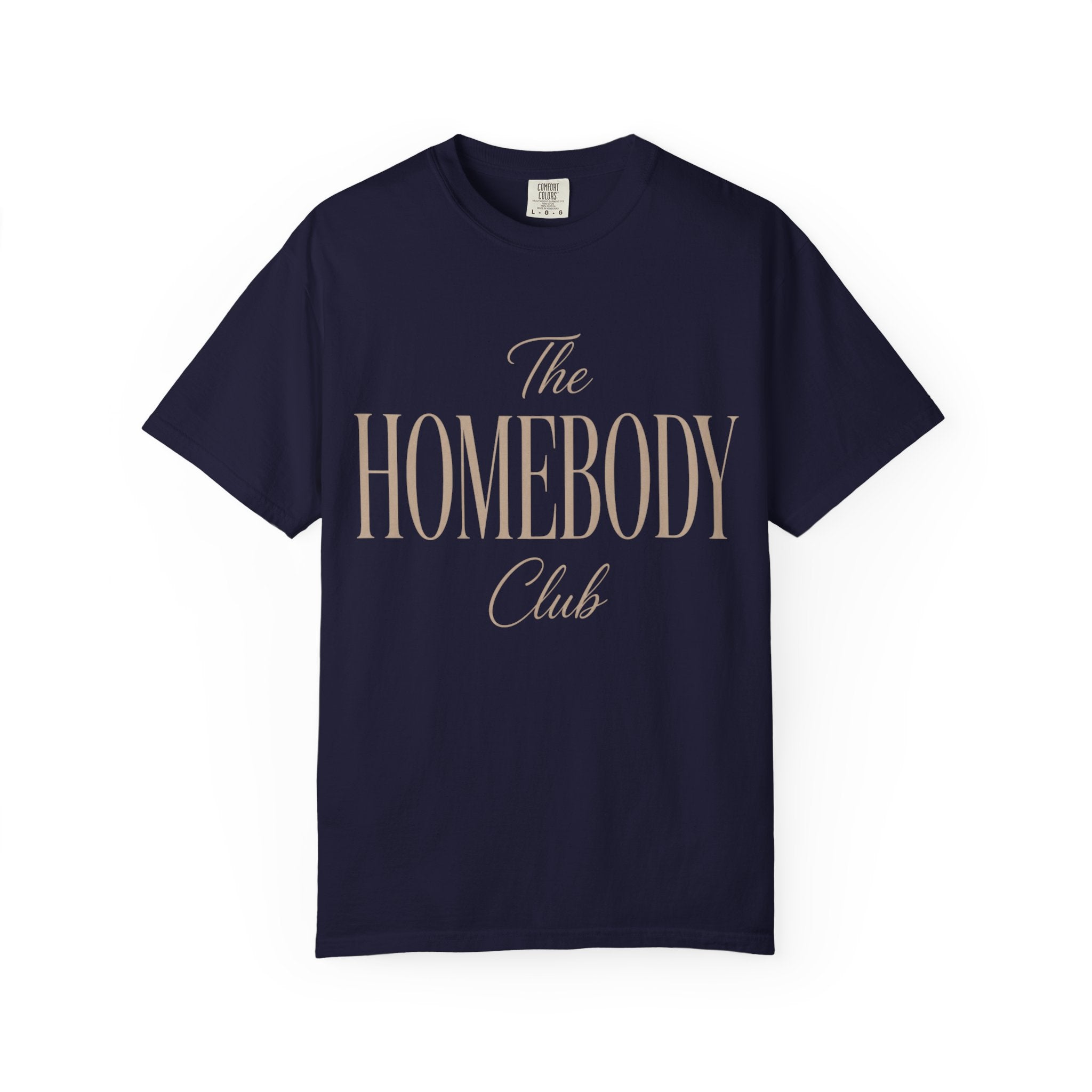 The Homebody Club Unisex Garment-Dyed T-shirt