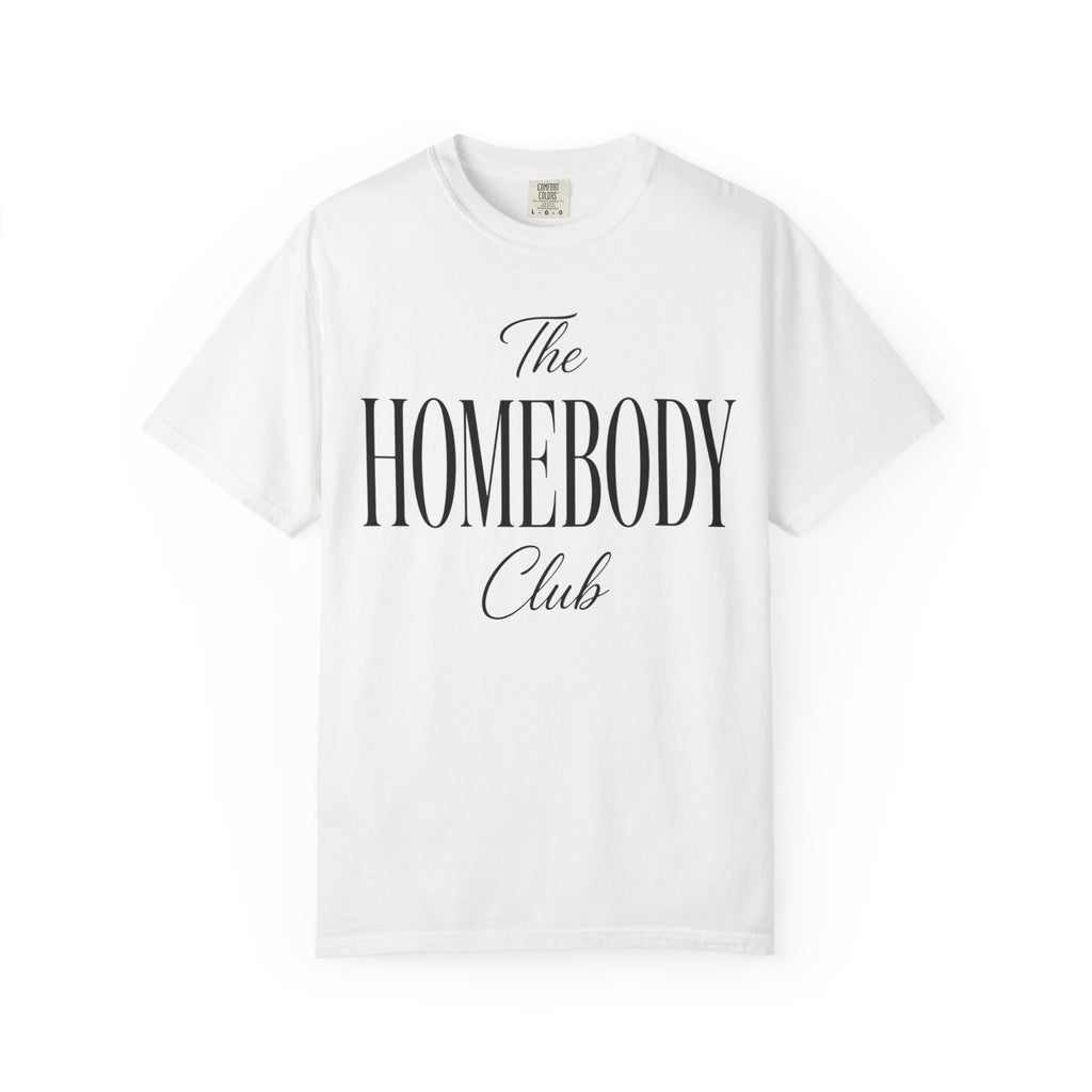 The Homebody club Blk Unisex Garment-Dyed T-shirt