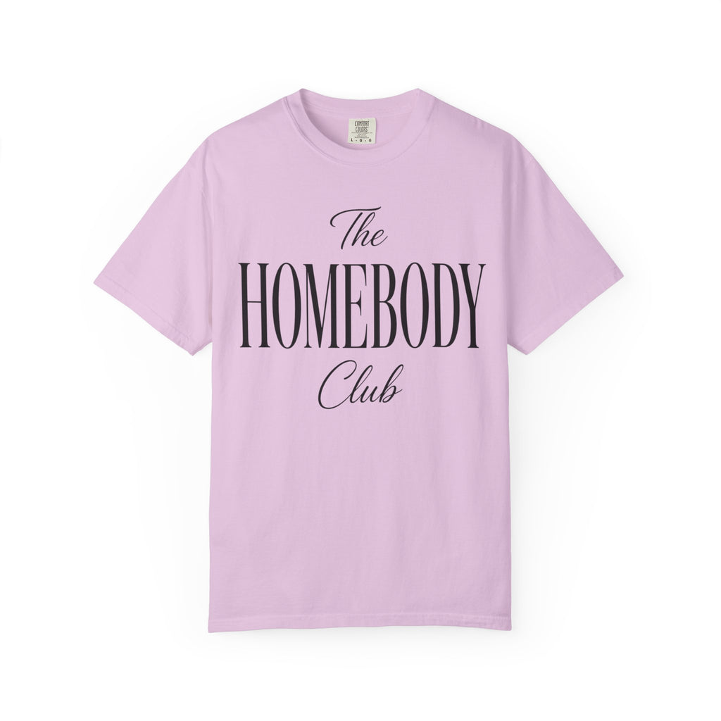 The Homebody club Blk Unisex Garment-Dyed T-shirt