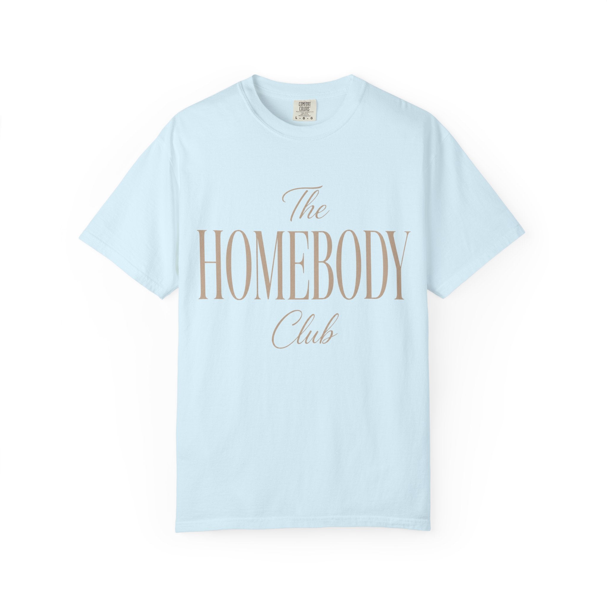 The Homebody Club Unisex Garment-Dyed T-shirt