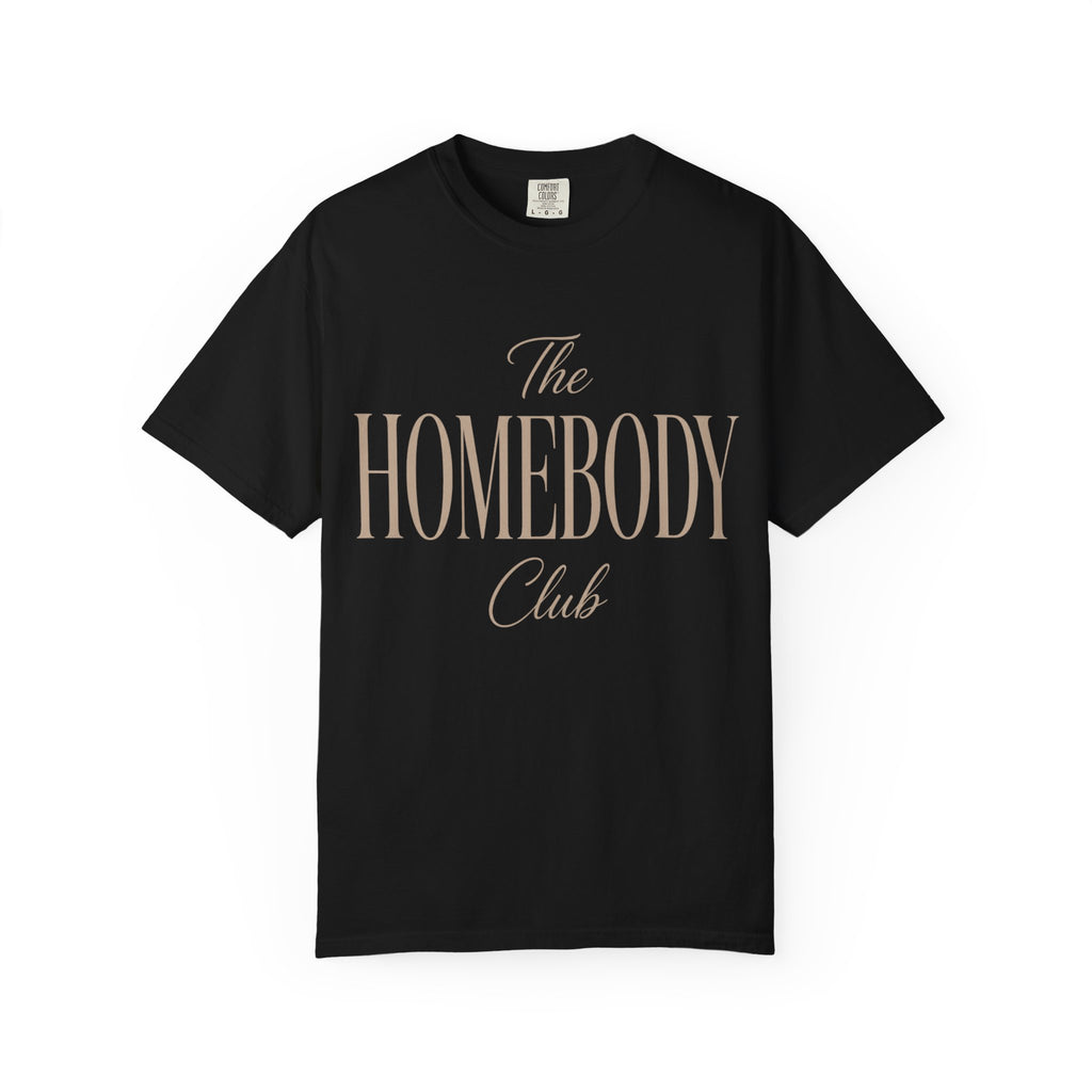 The Homebody Club Unisex Garment-Dyed T-shirt