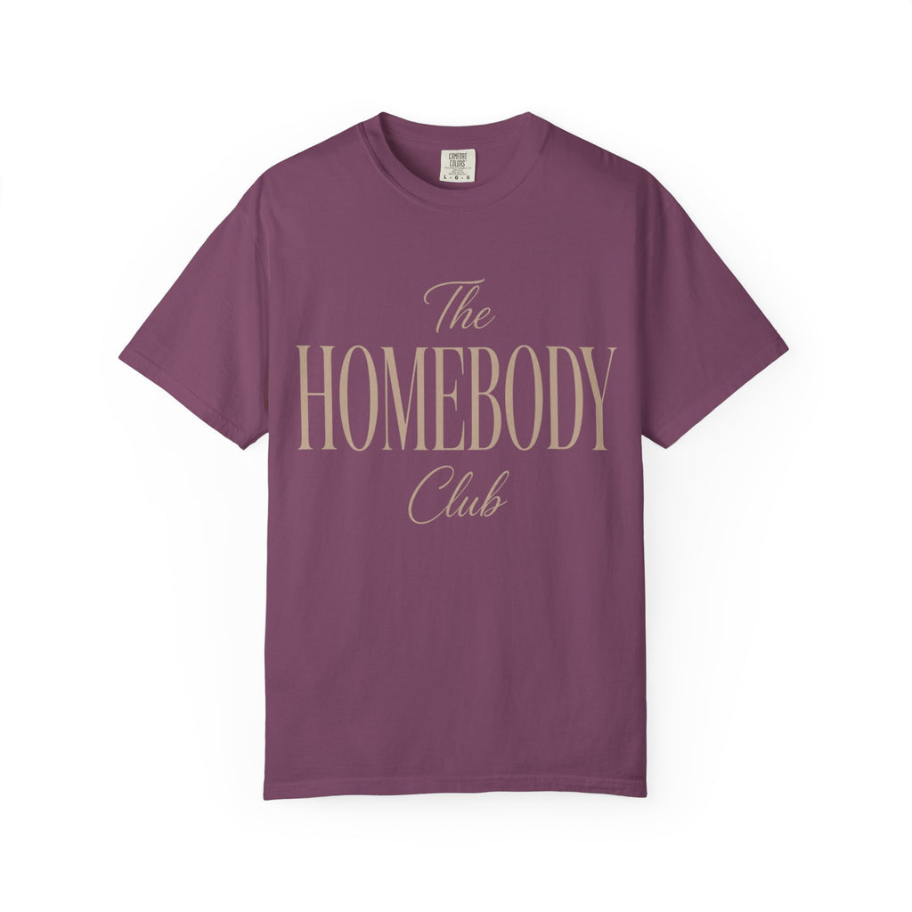 The Homebody Club Unisex Garment-Dyed T-shirt