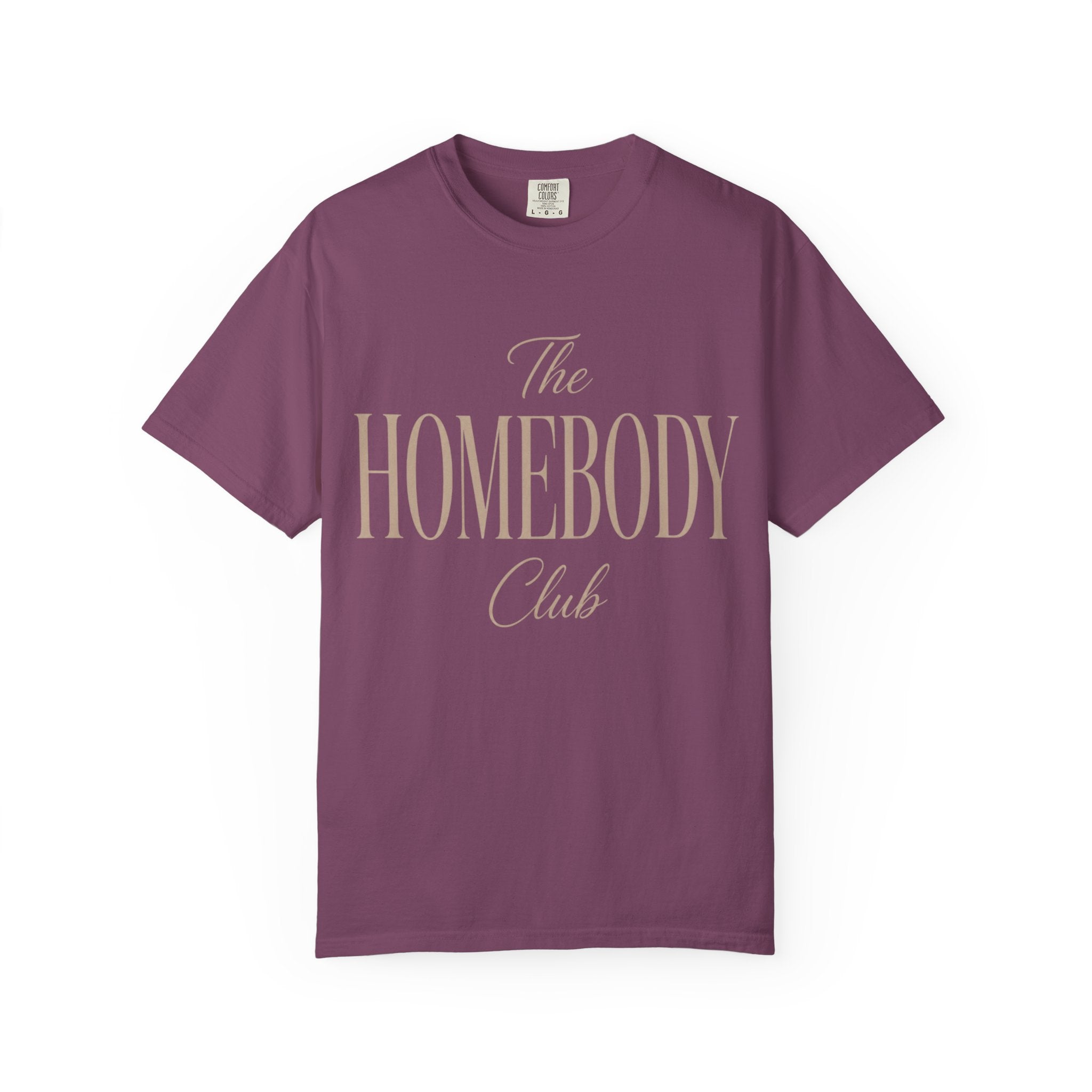 The Homebody Club Unisex Garment-Dyed T-shirt