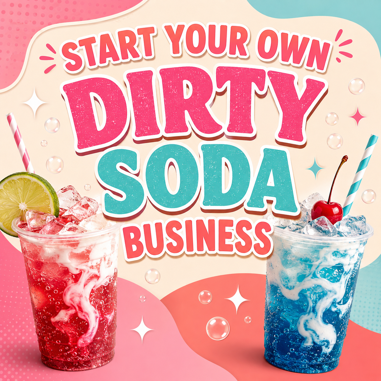 How to start your own Dirty Soda Biz